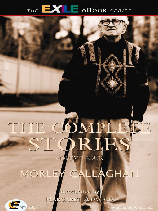 Title details for The Complete Stories of Morley Callaghan by Morley Callaghan - Available
